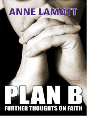 Plan B : further thoughts on faith 