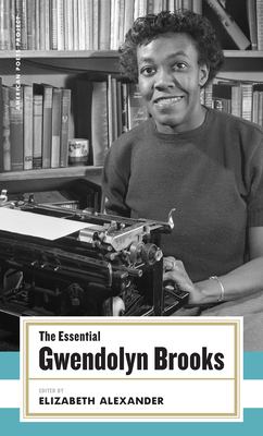 The essential Gwendolyn Brooks 