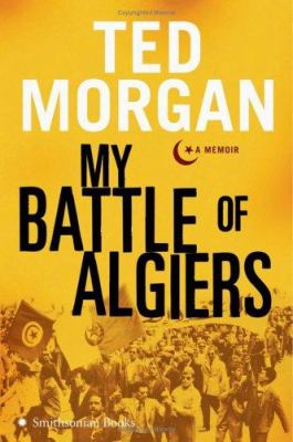 My battle of Algiers : a memoir 