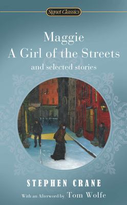 Maggie : a girl of the streets and selected stories 
