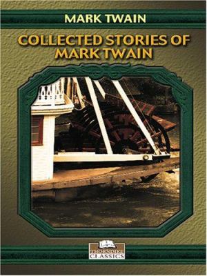 Collected stories of Mark Twain 