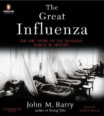 The great influenza [the epic story of the deadliest plague in history] 