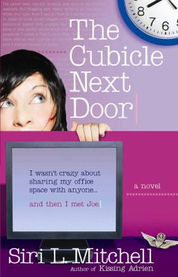 The cubicle next door : [a novel] 