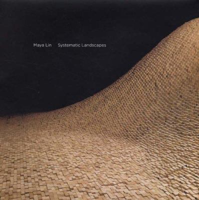 Maya Lin : systematic landscapes 