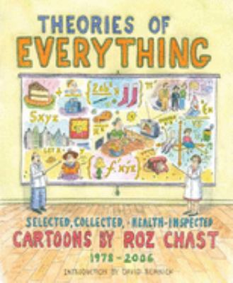 Theories of everything : selected, collected, and health-inspected cartoons, 1978-2006 