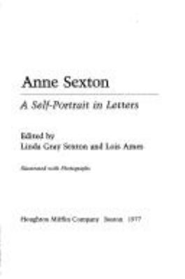 Anne Sexton : a self-portrait in letters 