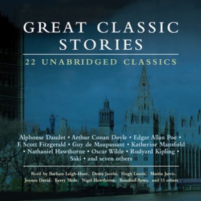 Great classic stories [22 unabridged classics]