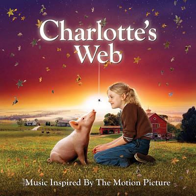 Charlotte's web music inspired by the motion picture.