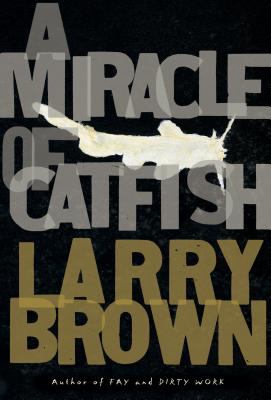 A miracle of catfish : a novel in progress 