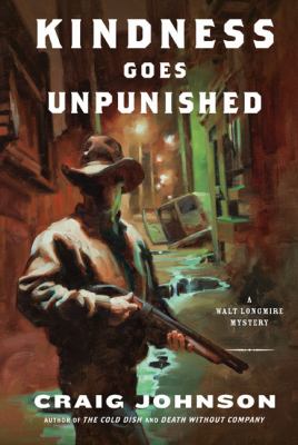 Kindness goes unpunished : [a Walt Longmire mystery] 