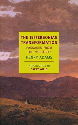 The Jeffersonian transformation : passages from the "History" 