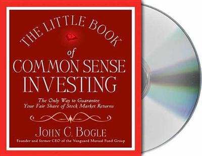 The little book of common sense investing the only way to guarantee your fair share of market returns 
