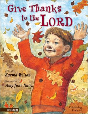 Give thanks to the Lord : celebrating Psalm 92 