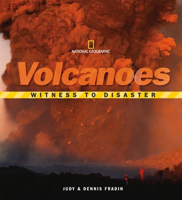 Volcanoes : witness to disaster 