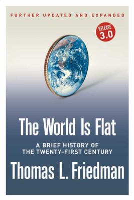 The world is flat : a brief history of the twenty-first century 