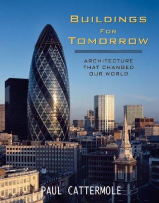 Buildings for tomorrow : architecture that changed our world 