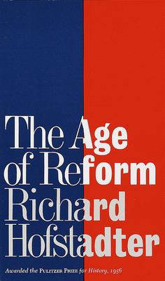 The age of reform : from Bryan to F.D.R. 