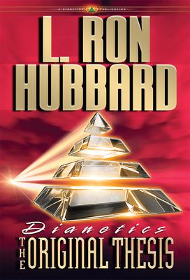 Dianetics, the original thesis 