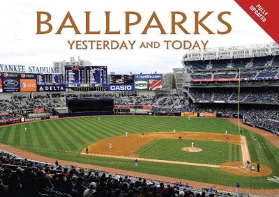 Ballparks : yesterday and today 