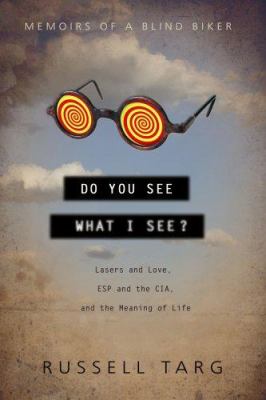 Do you see what I see? : memoirs of a blind biker 