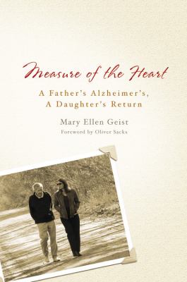 Measure of the heart : a father's Alzheimer's, a daughter's return 