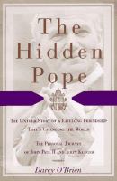 The hidden Pope : the untold story of a lifelong friendship that is changing the relationship between Catholics and Jews : the personal journey of John Paul II and Jerzy Kluger  Cover Image