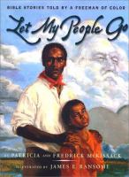 Let my people go : Bible stories told by a freeman of color to his daughter Charlotte, in Charleston, South Carolina, 1806-16  Cover Image