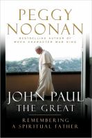 John Paul the great : remembering a spiritual father  Cover Image