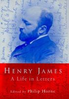 Henry James : a life in letters  Cover Image