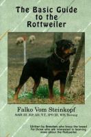 Basic guide to the Rottweiler : written by breeders who know the breed-- for those who are interested in learning more about the Rottweiler. Cover Image