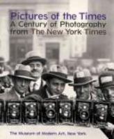 Pictures of the Times : a century of photography from the New York times  Cover Image