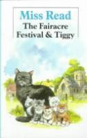 The Fairacre Festival ; & Tiggy  Cover Image