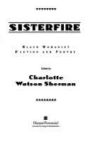 Sisterfire : Black womanist fiction and poetry  Cover Image