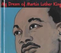 My dream of Martin Luther King  Cover Image