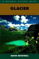Glacier National Park : a natural history guide  Cover Image