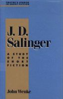 J.D. Salinger : a study of the short fiction  Cover Image