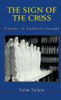 The sign of the cross : travels in Catholic Europe  Cover Image