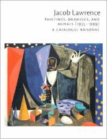 Jacob Lawrence : paintings, drawings, and murals (1935-1999) : a catalogue raisonn /̌ Cover Image