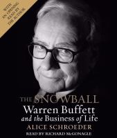 The snowball Warren Buffett and the business of life  Cover Image