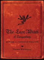 The last witch of Langenburg : murder in a German village  Cover Image