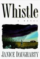 Whistle : a novel  Cover Image
