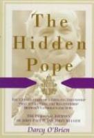 The hidden pope : the untold story of a lifelong friendship that is changing the relationship between Catholics and Jews : the personal journey of John Paul II and Jerzy Kluger  Cover Image