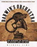 Darwin's orchestra : an almanac of nature in history and the arts  Cover Image
