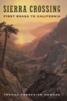 Sierra crossing : first roads to California  Cover Image