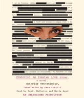 Censoring an Iranian love story a novel  Cover Image