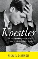 Koestler : the literary and political odyssey of a twentieth-century skeptic  Cover Image