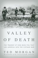 Valley of death : the tragedy at Dien Bien Phu that led America into the Vietnam War  Cover Image