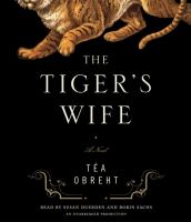 The tiger's wife [a novel]  Cover Image