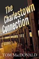 The Charlestown connection : a novel  Cover Image