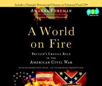 A world on fire [Britain's crucial role in the American Civil War]  Cover Image